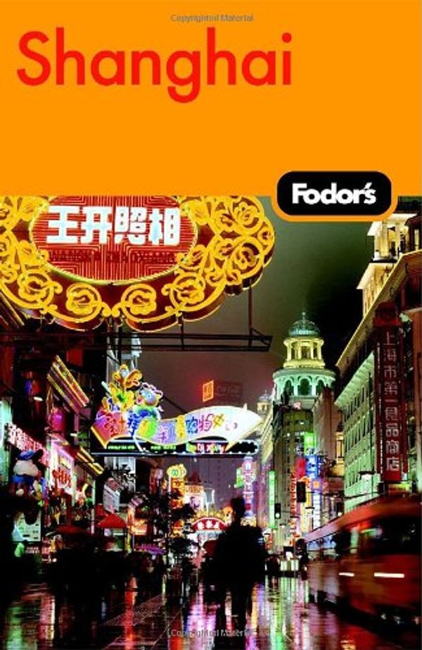 Cover Art for 9781400017454, Fodor's Shanghai by Fodor Travel Publications