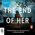 Cover Art for 9780525508410, The End of Her by Shari Lapena