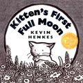 Cover Art for 9781416911098, Kitten's First Full Moon by Kevin Henkes