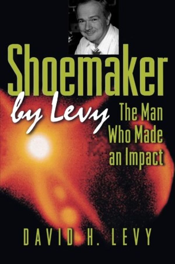 Cover Art for 9780691113258, Shoemaker by Levy by David H. Levy