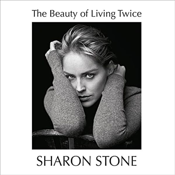 Cover Art for B09FFMJHB8, The Beauty of Living Twice by Sharon Stone