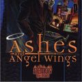 Cover Art for 9781588468055, Ashes and Angel Wings by Greg Stolze