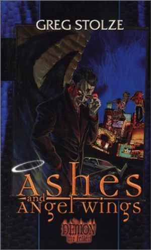 Cover Art for 9781588468055, Ashes and Angel Wings by Greg Stolze