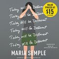 Cover Art for 9781478942306, Today Will Be Different: Library Edition by Maria Semple