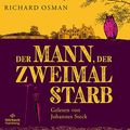 Cover Art for 9783957132611, Der Mann, der zweimal starb (Die Mordclub-Serie 2) by Richard Osman