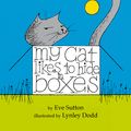 Cover Art for 9780141329611, My Cat Likes to hide in Boxes by Eve Sutton