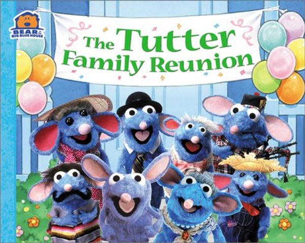 Cover Art for 9780689840227, The Tutter Family Reunion (Bear in the Big Blue House (Paperback Simon & Schuster)) by Nancy Inteli, P. Kevin Strader