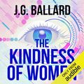 Cover Art for B00NQOLFRE, The Kindness of Women by J. G. Ballard