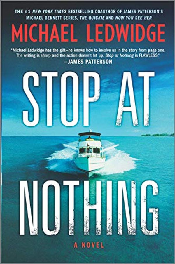 Cover Art for B07RR9SXZV, Stop at Nothing: A Novel by Michael Ledwidge