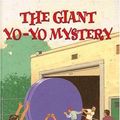 Cover Art for 9780807508787, The Giant Yo-Yo Mystery by Gertrude Chandler Warner