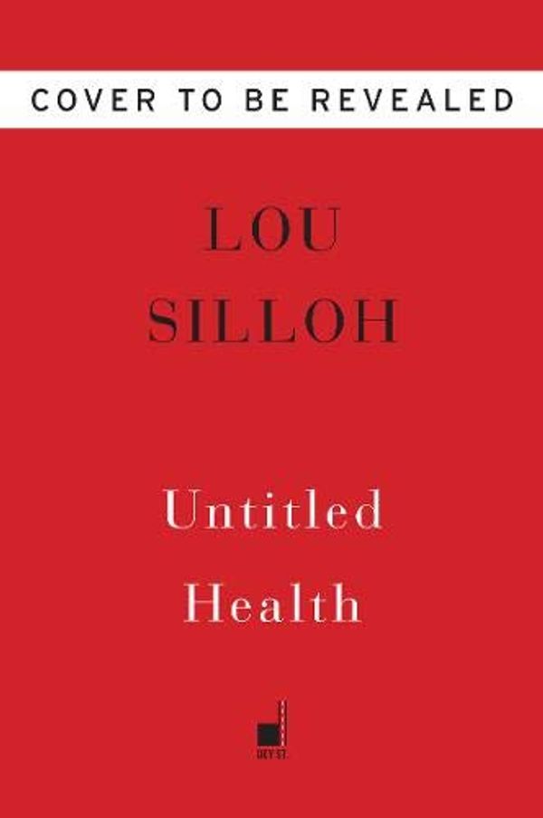 Cover Art for 9780063010475, Girl, What the Health by Lou Silloh