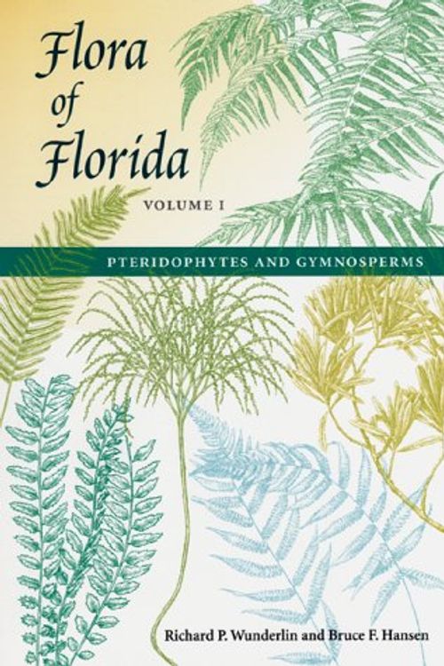 Cover Art for 9780813018058, Flora of Florida by Richard P. Wunderlin, Bruce F. Hansen