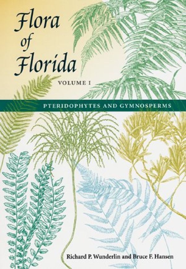 Cover Art for 9780813018058, Flora of Florida by Richard P. Wunderlin, Bruce F. Hansen