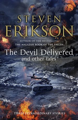 Cover Art for 9781446465455, The Devil Delivered and Other Tales by Steven Erikson