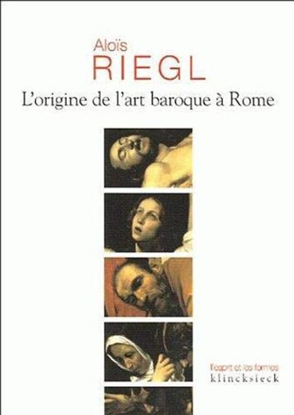 Cover Art for 9782252035290, L'origine de l'art baroque Ã  Rome (French Edition) by Alois Riegl