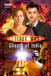Cover Art for 9781849907927, Doctor Who: Ghosts of India by Mark Morris