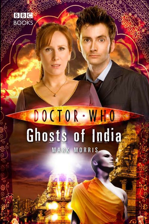 Cover Art for 9781849907927, Doctor Who: Ghosts of India by Mark Morris