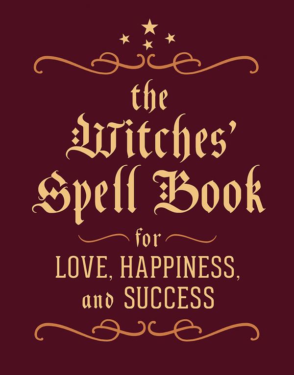 Cover Art for 9780762450817, The Witches' Spell Book: For Love, Happiness, and Success by Cerridwen Greenleaf