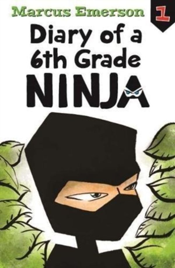 Cover Art for 9781760634742, Diary of a 6th Grade NinjaDiary of a 6th Grade Ninja Book 1 by Marcus Emerson