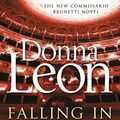 Cover Art for 9781784750756, Falling In Love (Brunetti 24)  EXPORT by Donna Leon