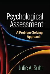 Cover Art for 9781462519583, Psychological Assessment: A Problem-Solving Approach (Evidence-Based Practice in Neuropsychology) by Julie A. Suhr