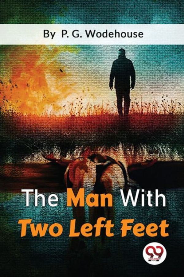 Cover Art for 9781421897684, The Man With Two Left Feet by P. G. Wodehouse