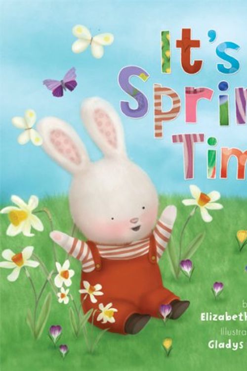 Cover Art for 9781589256392, It’s Spring Time! by Elizabeth Bennett