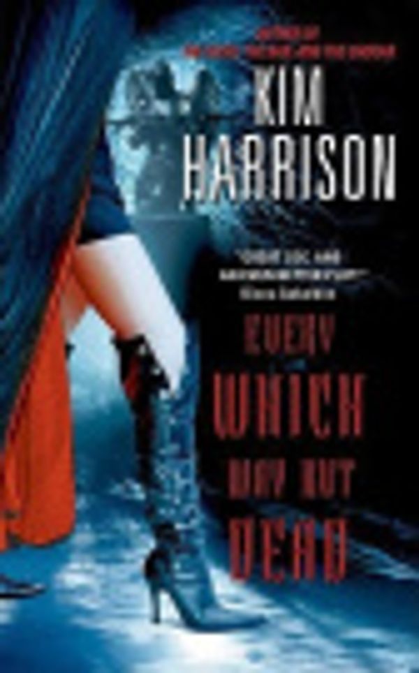 Cover Art for 9780061160356, Every Which Way But Dead by Kim Harrison