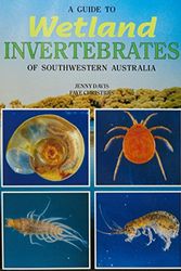Cover Art for 9780646303918, A Guide to Wetland Invertebrates of Southwestern Australia by F. Christidis