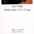 Cover Art for 9782221071717, EMBUSCADE A FORT BRAGG by Tom Wolfe