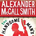 Cover Art for B00IA2E6S2, The Handsome Man's De Luxe Café (No. 1 Ladies' Detective Agency series Book 15) by McCall Smith, Alexander