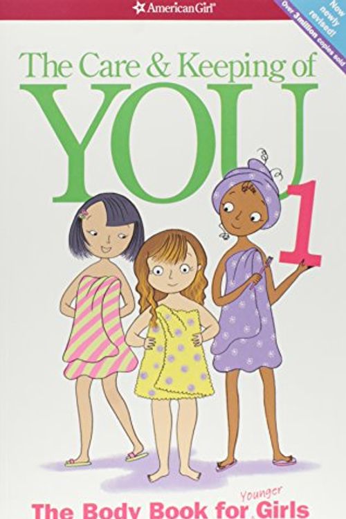 Cover Art for 8601404233258, The Care and Keeping of You: The Body Book for Younger Girls, Revised Edition (American Girl Library) by Valorie Schaefer