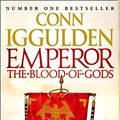 Cover Art for 9780007271184, Emperor: The Blood of Gods by Conn Iggulden