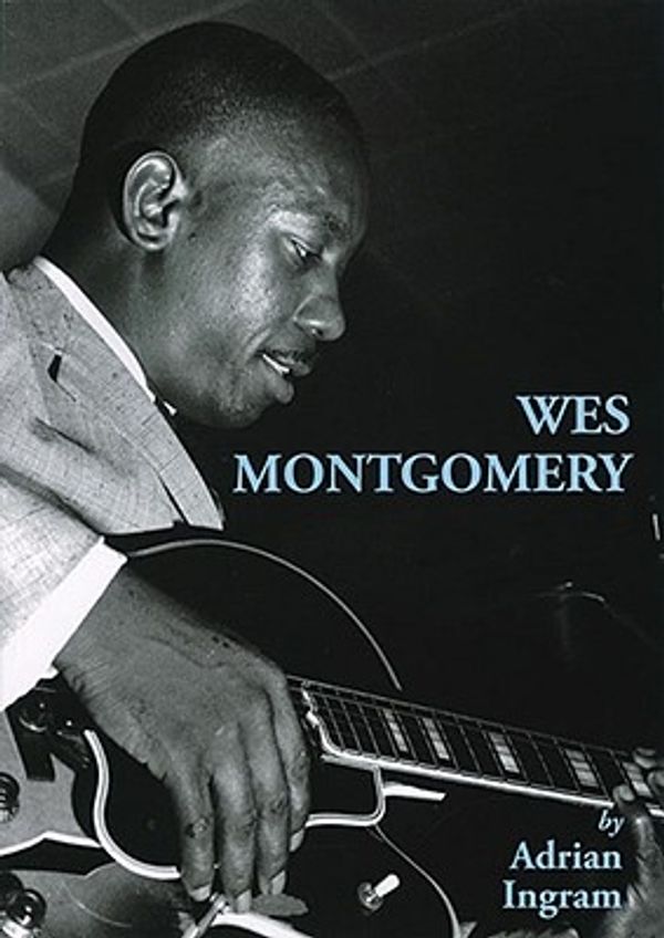 Cover Art for 9781872639680, Wes Montgomery by Wes Montgomery