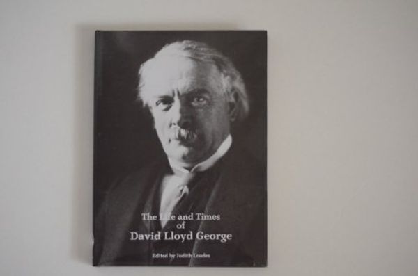 Cover Art for 9781873041055, The Life and Times of David Lloyd George by Kenneth O. Morgan, Etc