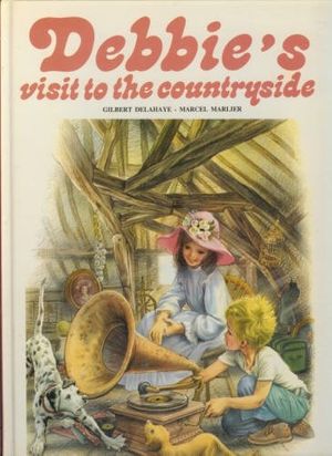 Cover Art for 9780861630189, Debbie's Visit to the Countryside by Gilbert Delahaye