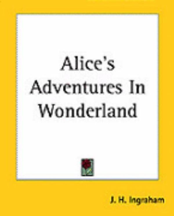 Cover Art for 9781419105524, Alice's Adventures In Wonderland by Lewis Carroll, Clark