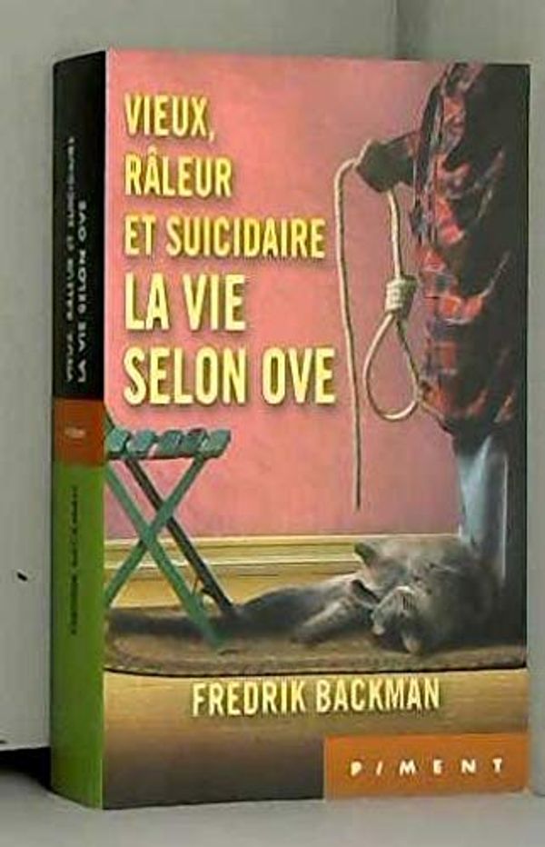 Cover Art for 9782298090994, Vieux- râleur et suicidaire- la vie selon ove by Fredrik Backman