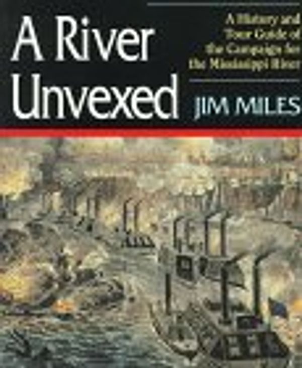 Cover Art for 9781558532106, A River Unvexed by Jim Miles