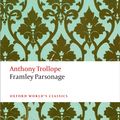 Cover Art for 9780191640049, Framley Parsonage by Anthony Trollope