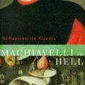 Cover Art for 9780333633311, Machiavelli in Hell by Sebastian De Grazia