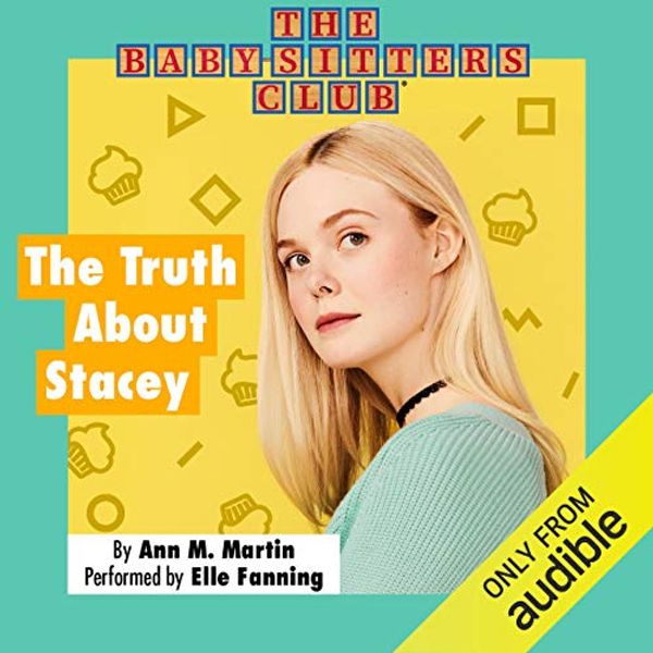 Cover Art for B07R8H1BKM, The Truth About Stacey: The Baby-Sitters Club, Book 3 by Ann M. Martin