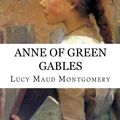 Cover Art for 1230000164343, Anne of Green Gables by Lucy Maud Montgomery