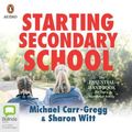 Cover Art for 9780655653783, Starting Secondary School by Carr-Gregg, Dr Michael, Sharon Witt
