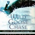 Cover Art for 9781596446182, Wild Goose Chase by Mark Batterson