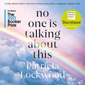 Cover Art for B08WJKP623, No One Is Talking About This by Patricia Lockwood