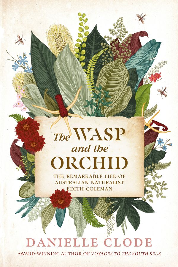 Cover Art for 9781760784300, The Wasp and the Orchid by Danielle Clode
