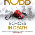 Cover Art for 9780349410876, Echoes in Death: 44 by J. D. Robb