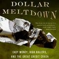 Cover Art for 9781586486914, The Two Trillion Dollar Meltdown: Easy Money, High Rollers, and the Great Credit Crash by Charles Morris