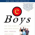 Cover Art for 9781587991356, eBoys: The True Story of the Six Tall Men Who Backed eBay, Webvan and Other Billion-dollar Start-ups by Randall E. Stross